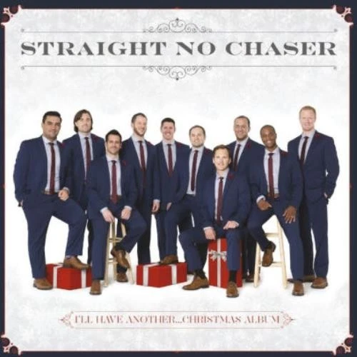 STRAIGHT NO CHASER: I'LL HAVE ANOTHER: CHRISTMAS ALBUM - CD - Image 1 of 1