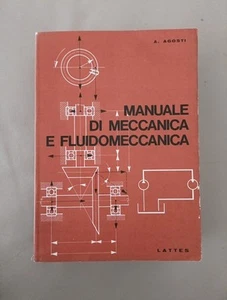 Manuale Di Meccanica E Fluidomeccanica Ingegneria Lattes Agosti - Foto 1 di 23