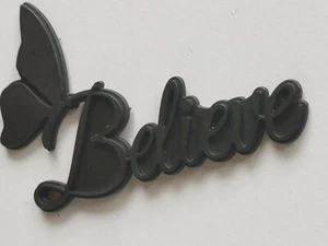"Believe" Emblem W/Butterfly Black (no adhesive) - Picture 1 of 4