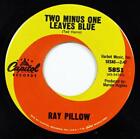 Ray Pillow, Two Minus One Leaves Blue - The First Chance I Get, Capitol 5851