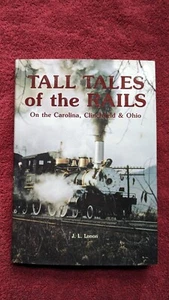 Tall Tales of the Rails On the Carolina Clinchfield & Ohio - Picture 1 of 3