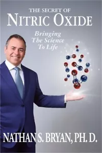 The Secret of Nitric Oxide-Bringing The Science To Life (Paperback or Softback) - Picture 1 of 1