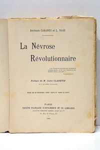 La Névrose Révolutionnaire Docteurs Cabanès et L. Nass Paris 1906 - Bild 1 von 7