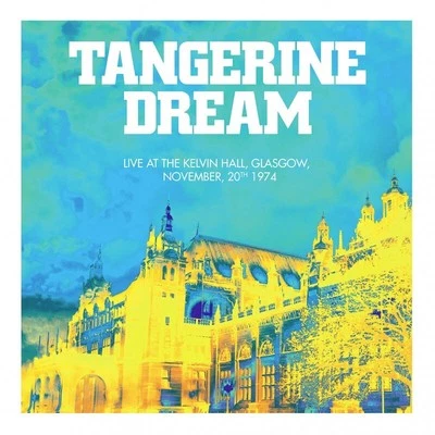 Tangerine Dream Live at Kelvin Hall, Glasgow, 1974 (RSD Black Friday 202 (Vinyl) - Image 1 of 4