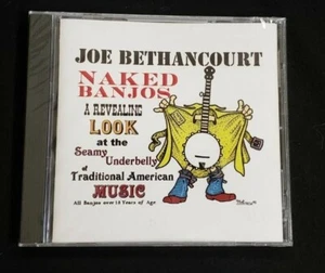 Joe Bethancourt NAKED BANJOS Random Factors CD SEALED! Traditional Filk - Picture 1 of 2