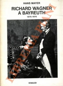 MAYER Hans - Richard Wagner a Bayreuth (1876-1976). - Bild 1 von 1