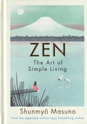 Zen: The Art of Simple Living by Masuno, Shunmyo Book - Image 1 of 2