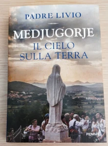 "MEDJUGORJE, il cielo sulla terra" PADRE LIVIO, PIEMME, 2023, NUOVO - Picture 1 of 4