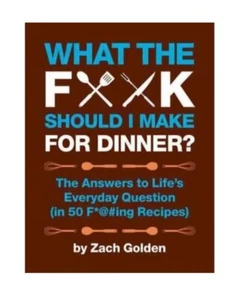 What The F**k Should I Make For Dinner? Zach Golden The Book Hardback - Bild 1 von 2