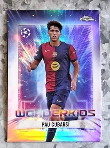 #WK-13 Pau Cubarsi 2024-25 Topps Chrome UEFA WONDERKIDS - FC Barcelona - Picture 1 of 2