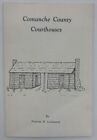 1969 1st Edition Comanche County Texas Courthouses Frances B Lockwood Book