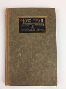 Kermit Roosevelt THE LONG TRAIL, Autographed Edition, 1921 - Foto 1 di 4