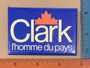 Joe Clark Election Pinback Button L'Homme du Pays Prime Minister Conservative PC - Picture 1 of 2