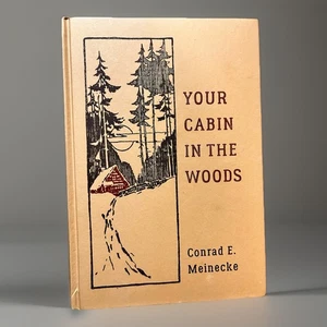 Your Cabin in the Woods by Victor Aures and Conrad E. Meinecke (2016, Hardcover) - Imagen 1 de 2