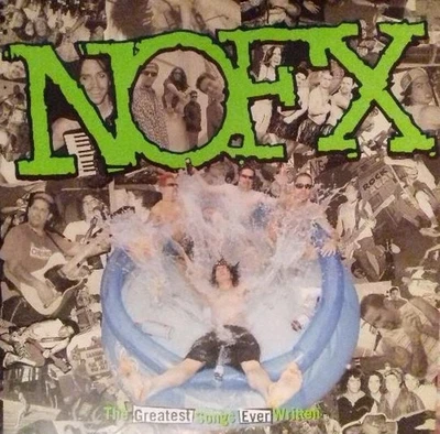 Nofx Greatest Songs Ever Written (By Us) double LP vinyl Europe Epitaph 2018 - Image 1 of 4