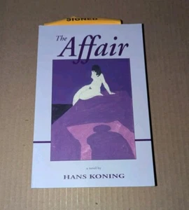 THE AFFAIR HANS KONING SIGNED BOOK PAPERBACK RARE AUTOGRAPHED - Picture 1 of 3