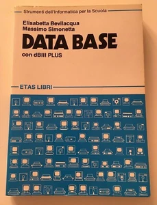 Bevilacqua, Simonetta DATA BASE con dBIII PLUS Etas Libri 1988 - Picture 1 of 1
