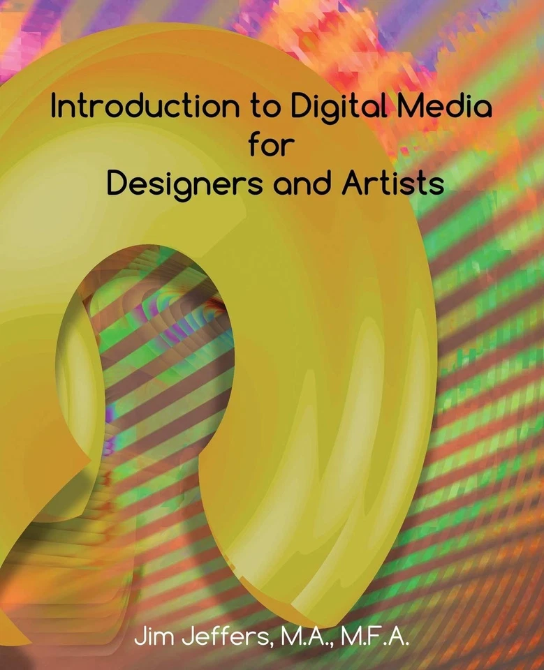 Introduction to Digital Media for Designers and Artists - Image 1 of 1