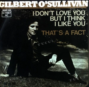 Gilbert O'Sullivan - I Don't Love You But I Think I Like You 7in 1975 '* - Picture 1 of 1