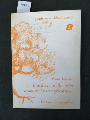 El Uso De Las Hierbas Aromáticas En La Agricultura Biodinámica 1984 LIPPERT - Imagen 1 de 3