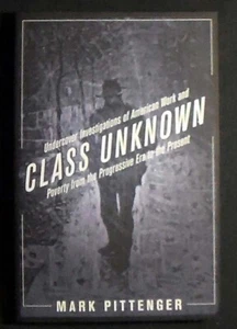 Class Unknown Undercover Investigations of American Work and Poverty PBk FINE - Imagen 1 de 1