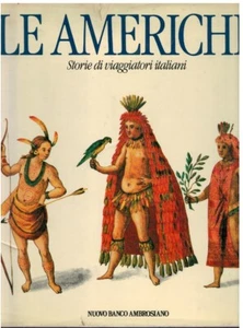 Le Americhe Storie di viaggiatori italiani - Imagen 1 de 1