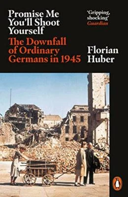 Promise Me You'll Shoot Yourself: The Downfall of Ordinary ... by Huber, Florian - Image 1 of 2