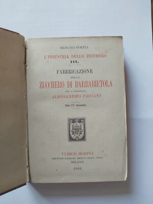 Manuali Hoepli FABBRICAZIONE DELLO ZUCCHERO DI BARBABIETOLA - A.Taccani - 1901 - Immagine 1 di 4