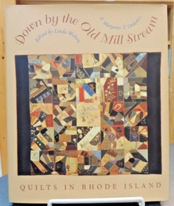 Down By The Old Mill Stream Quilts Rhode Island History Quilting Signed Welters - Picture 1 of 6