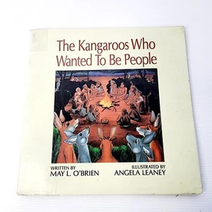 The Kangaroos Who Wanted To Be People O'Brien & Leaney 1992 Indigenous Folklore - Picture 1 of 14