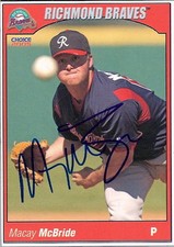 MACAY McBRIDE 2005 RICHMOND BRAVES AUTOGRAPHED CARD, BRAVES !!