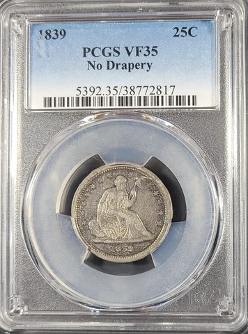 1839 No Drapery Seated Liberty U.S. Quarter PCGS VF35 Cover