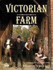 Victorian Farm Peter, Langlands, Alex, Goodman, Ruth, Helsing, Ad