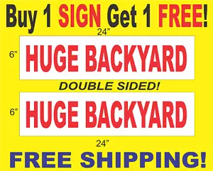HUGE BACKYARD Red & White 6"x24" 2 Sided REAL ESTATE RIDER SIGNS Buy1 Get 1 FREE - Picture 1 of 2
