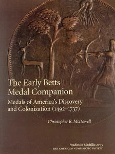 The Early Betts Medal Companion - Medaglie della scoperta dell'America 1492-1737 - Foto 1 di 1