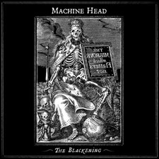 MACHINE HEAD - THE BLACKENING [PA] NEW CD