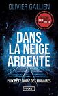 Dans La Neige Ardente By Gallien, Olivier | Book | Condition Good