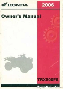2006 Honda TRX500FE A CE ATV Owners Manual : 31HP0910 - Picture 1 of 1