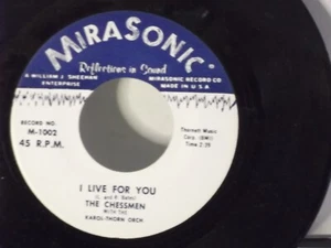 The Chessmen,Mirasonic 1002,"I Live For You",US,7" 45,1958 R&B, reissue, Mint - Picture 1 of 2