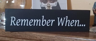 Rustic Primitive Country Farmhouse Wood sign Remember When ... home décor 10" - Image 1 of 4