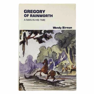 Gregory Of Rainworth A Man In His Time Australian History By Wendy Birman 1979 - Picture 1 of 23