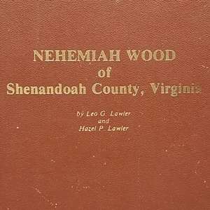 Nehemiah Wood Of Shenandoah County, Virginia by Leo & Hazel Lawler 1980 - Bild 1 von 12