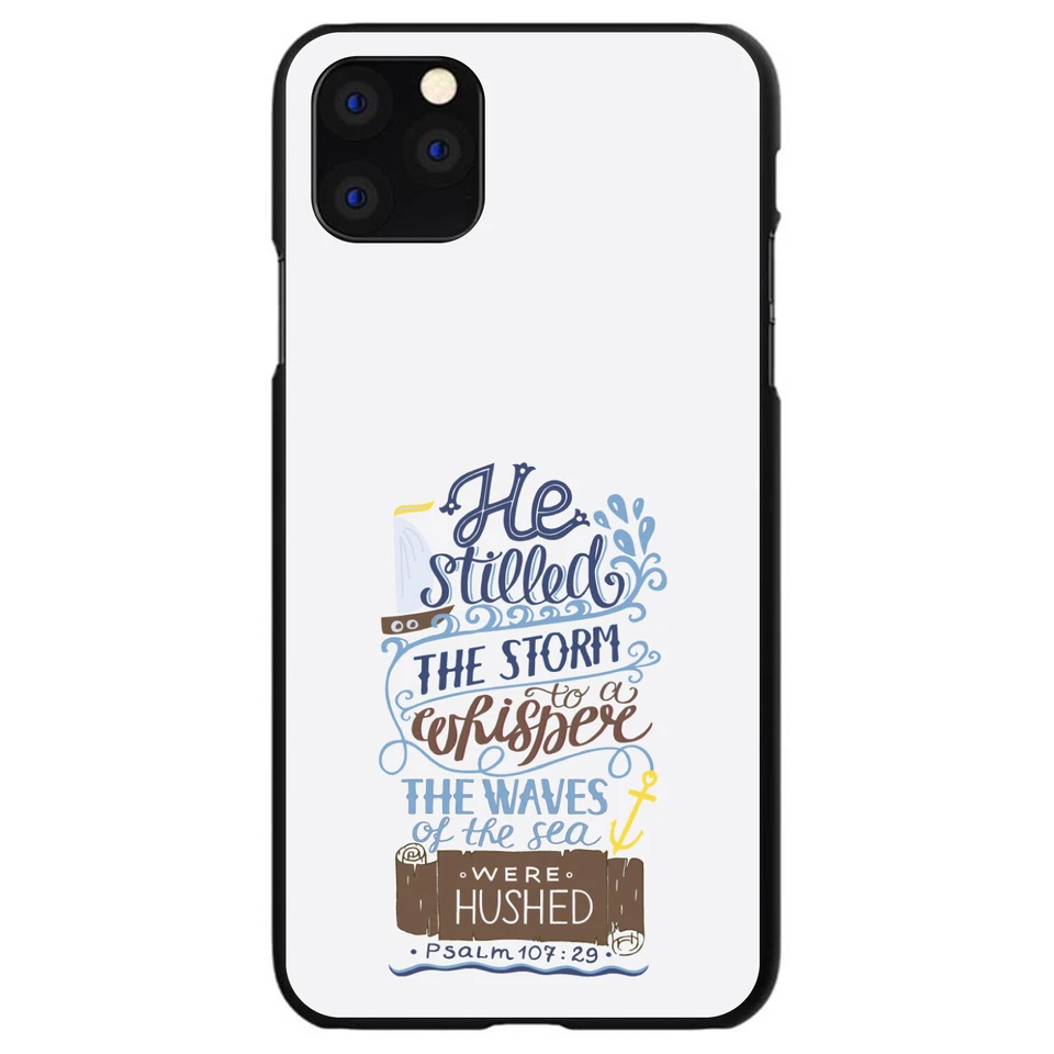 Hard Case Cover for iPhone / Samsung Galaxy Psalm 107:29 - Stilled the Storm - Image 1 of 1