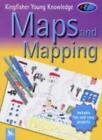 Maps and Mapping (Kingfisher Young Knowledge) By Deborah Chance .9780753409466
