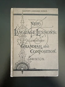 New Language Lessons: Elementary Grammar & Composition William Swinton 1889 - Picture 1 of 7