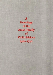 Bonetti, Carlo. Eine Genealogie der Geigenbauerfamilie Amati - Bild 1 von 1