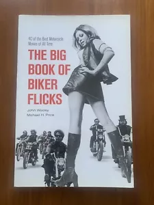 THE BIG BOOK OF BIKER FLICKS, John Wooley. 2005, Softcover. - Picture 1 of 8