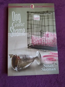 Dog Gone Shame by Susan Sleeman--Creative Woman Mysteries-Annie's HC 2013 - Picture 1 of 11