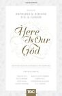 Here Is Our God (The Gospel Coalition), Nielson 9781433539671 Free Shipping-,