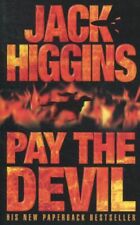 Pay the Devil,JACK HIGGINS- 9780007841974
